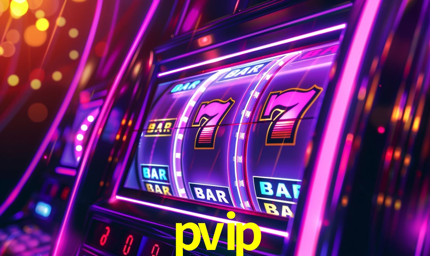 pvip - Cassino da Pressão Máxima - pvip.com